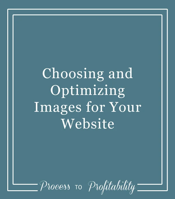 40-Choosing-and-Optimizing-Images-for-Your-Website.jpg