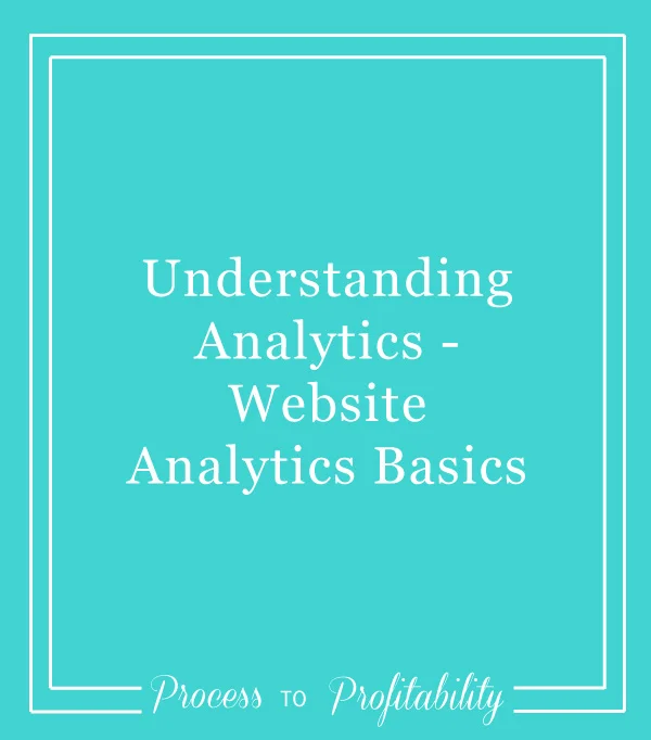 54-Understanding-Analytics-Website-Analytics-Basics.jpg