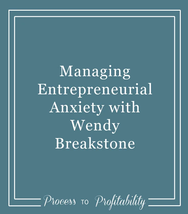 95-Managing-Entrepreneurial-Anxiety-with-Wendy-Breakstone.jpg