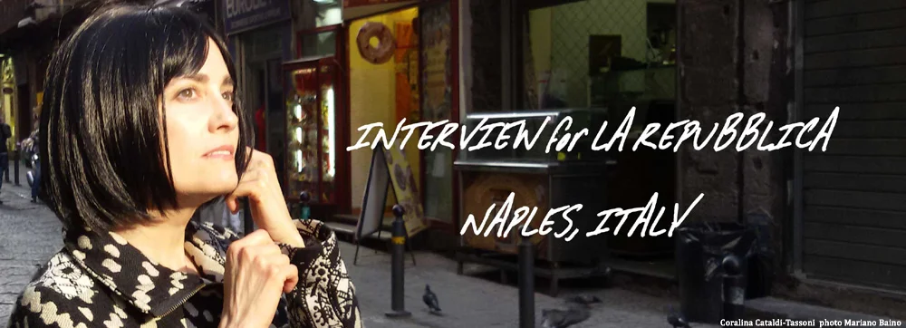 EXCLUSIVE INTERVIEW FOR LA REPUBBLICA in NAPLES, ITALY