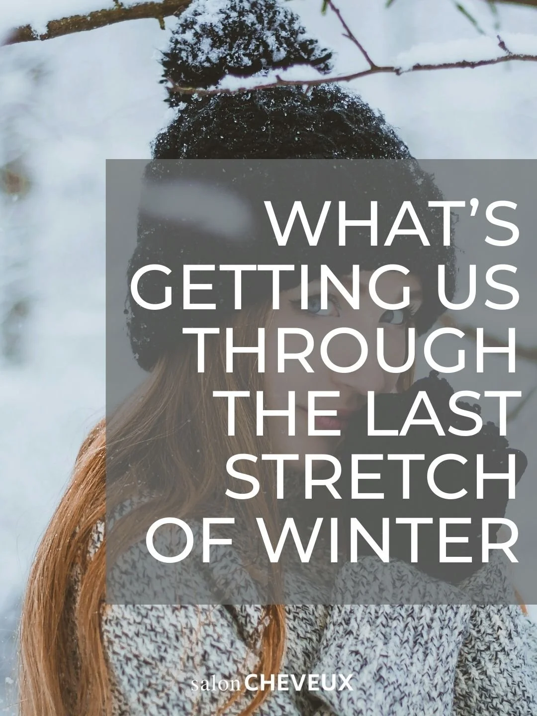 Spring is close enough to imagine—but not quite here yet.