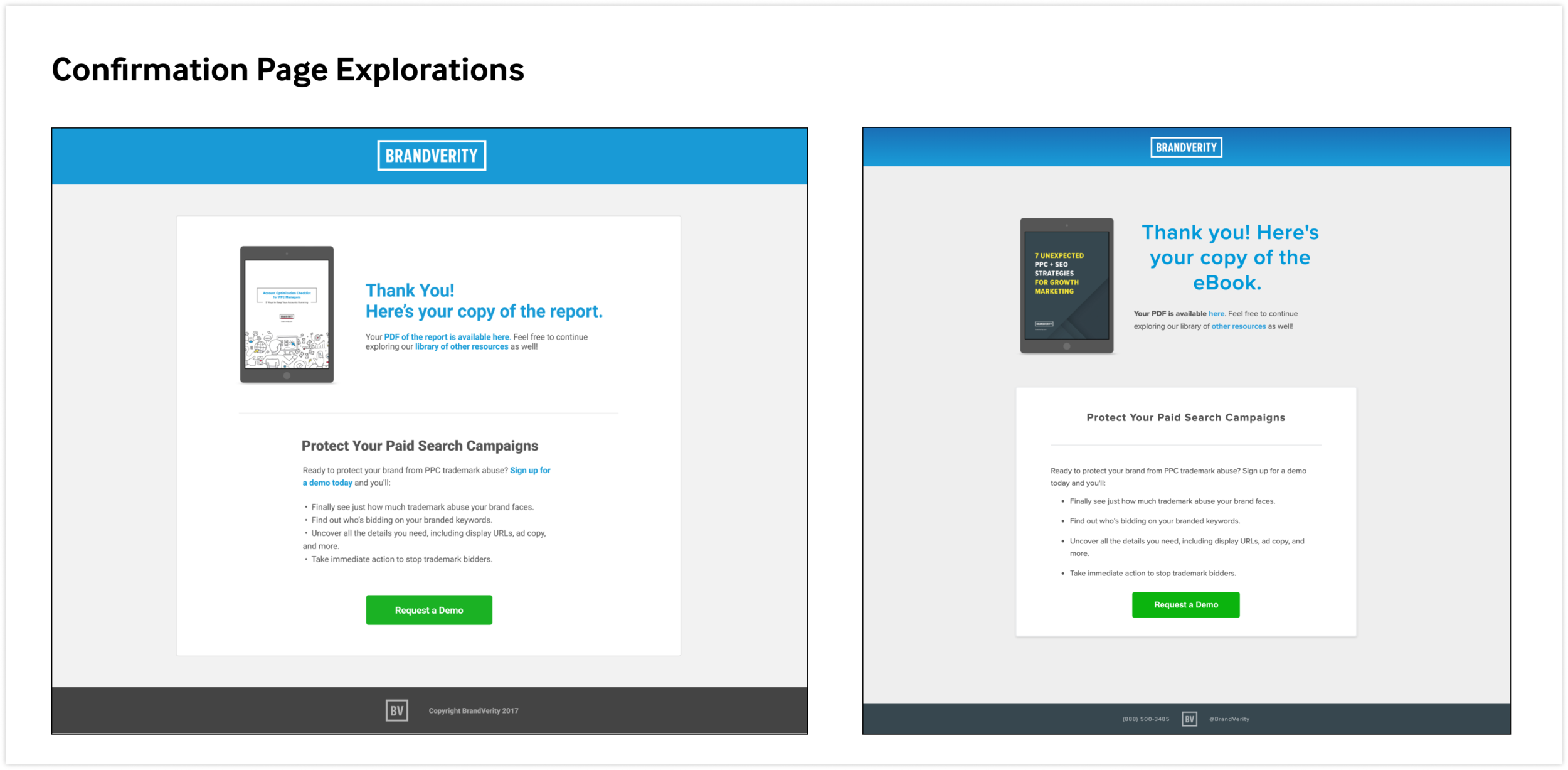 A variation of the confirmation page on the left was in production as the new standard template. Over the next couple months we received feedback from the sales team that some users would mistakenly request a demo while trying to access content from the confirmation page. We reviewed the confirmation page for confusing copy but ultimately decided to visually distinguish the two sections. We were of course pleased afterwards when users intentionally requested a demo after reading our content!