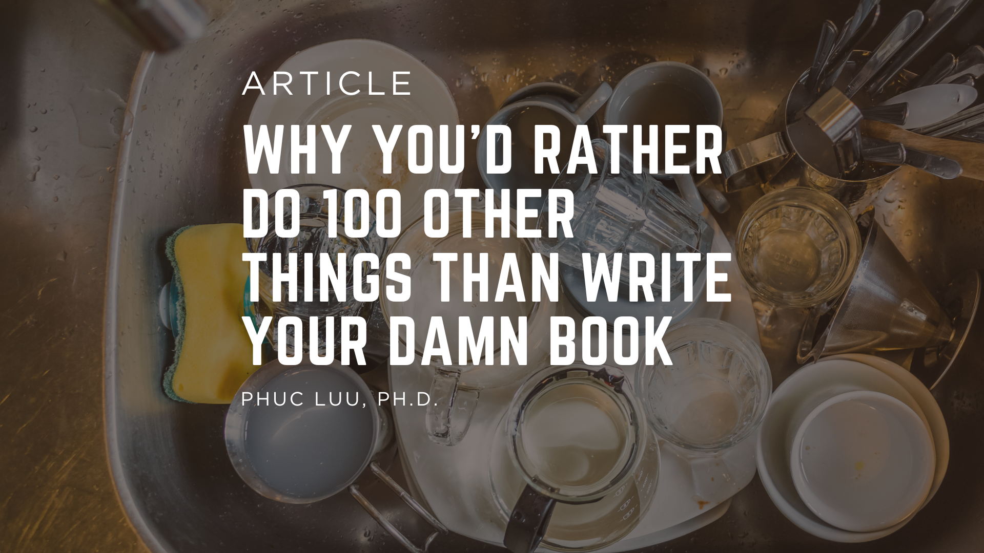 Why You'd Rather Do 100 Other Things