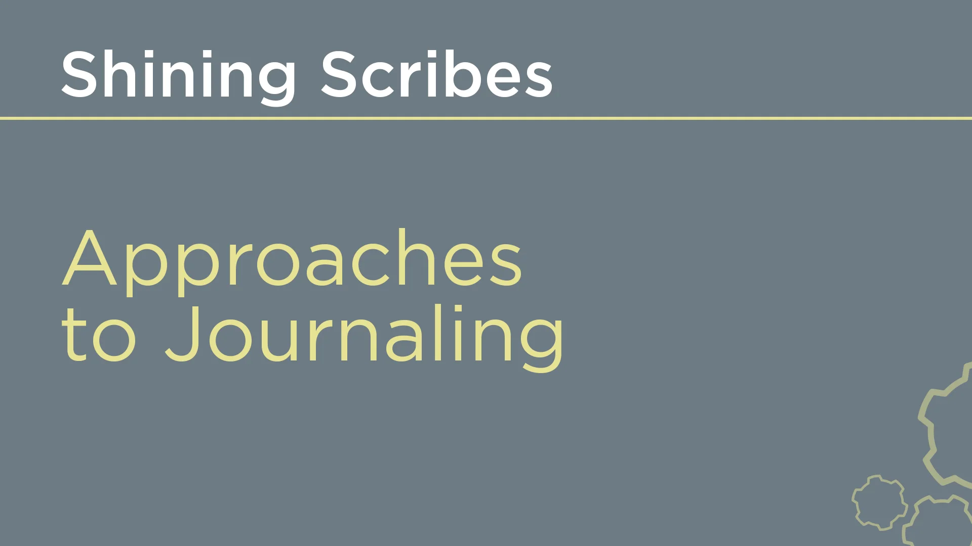 Writing Workshop: Approaches to Journaling