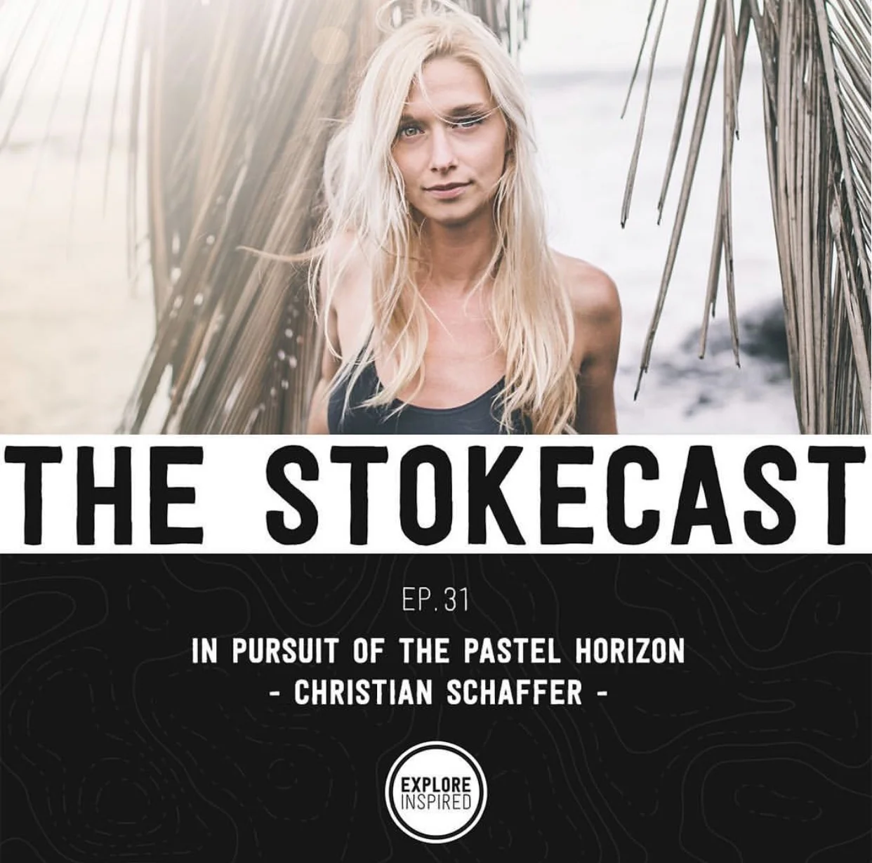 The Stokecast : In Pursuit of the Pastel Horizon, with Christian Schaffer
