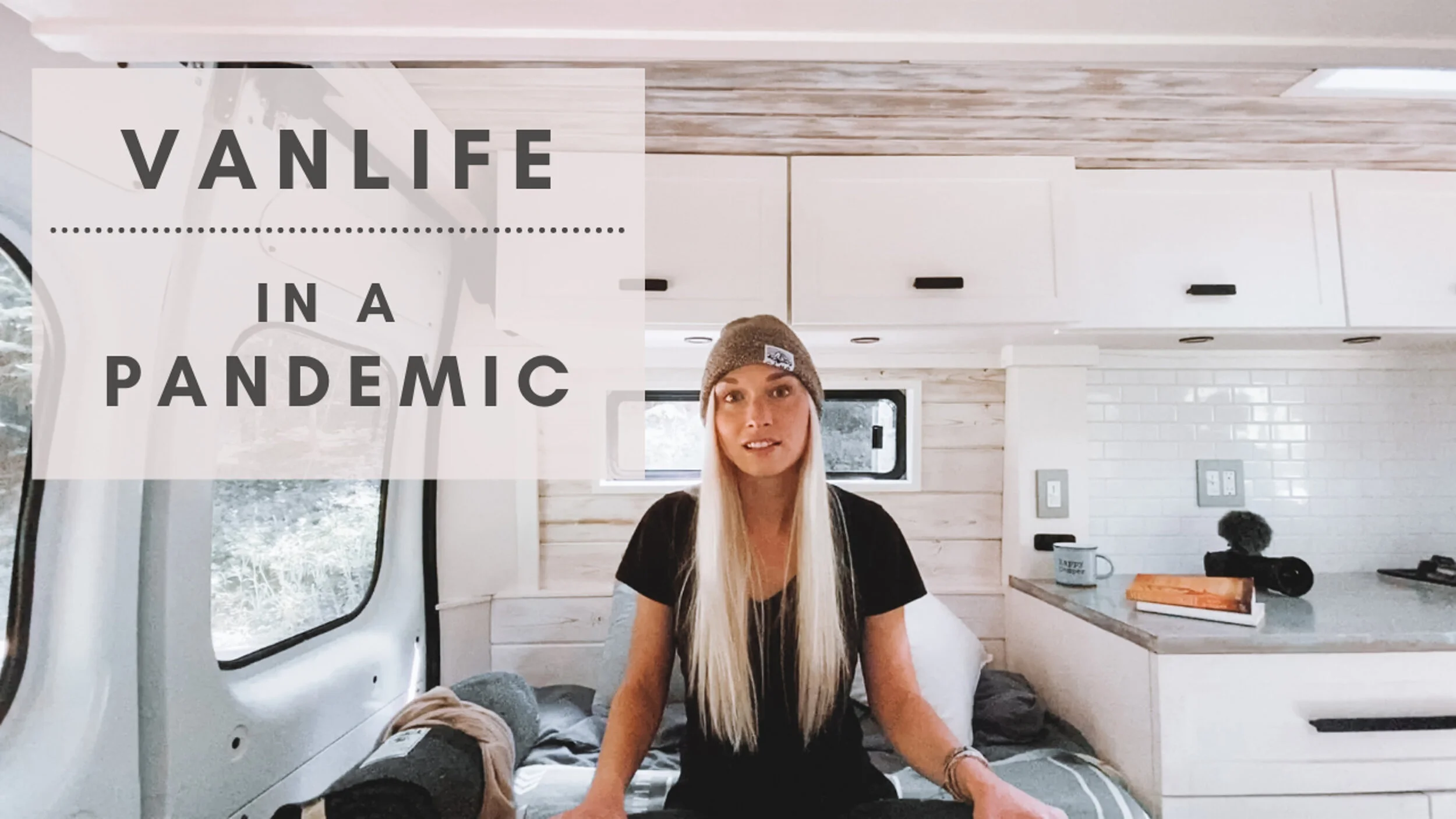 VAN LIFE | In a Pandemic