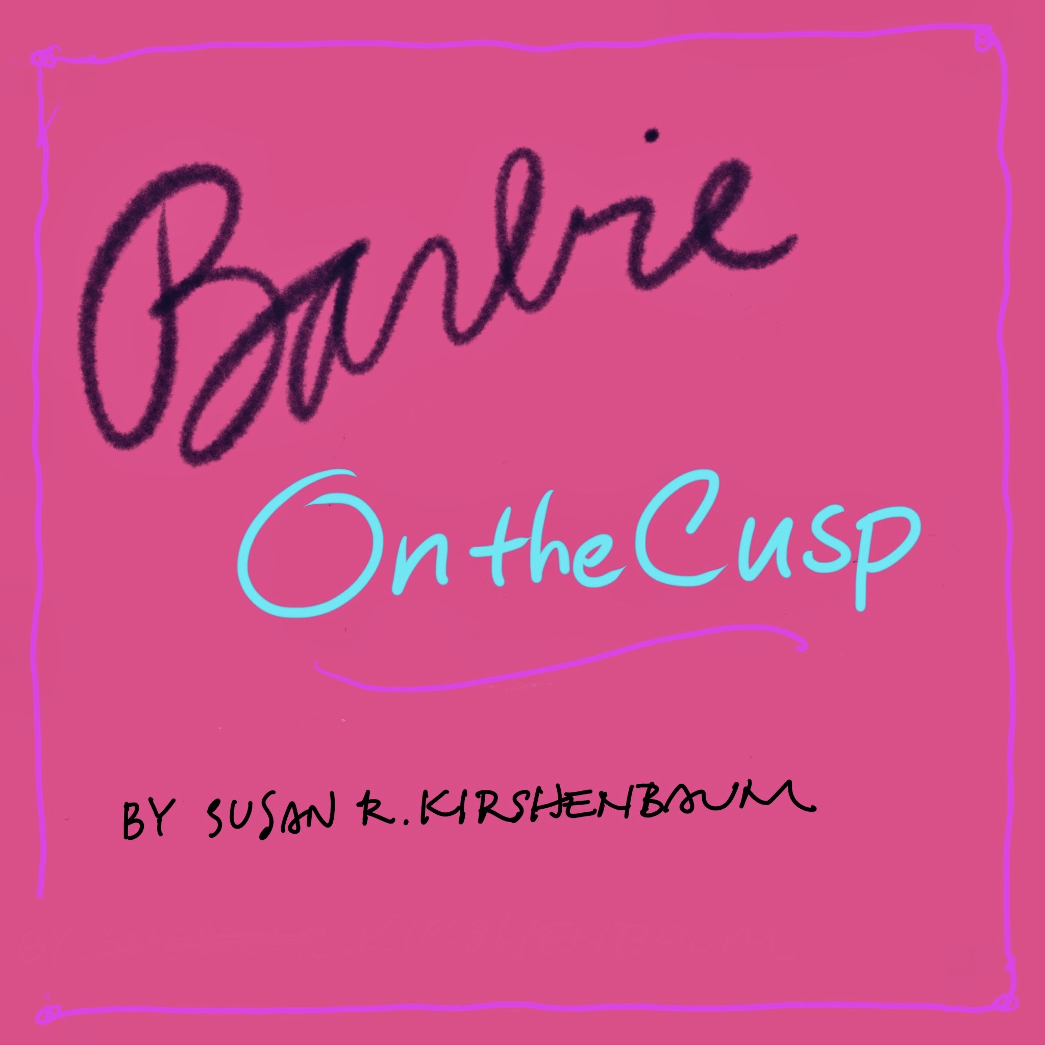Book jacket of my first limited edition “Barbie on the Cusp” produced in April 2019.