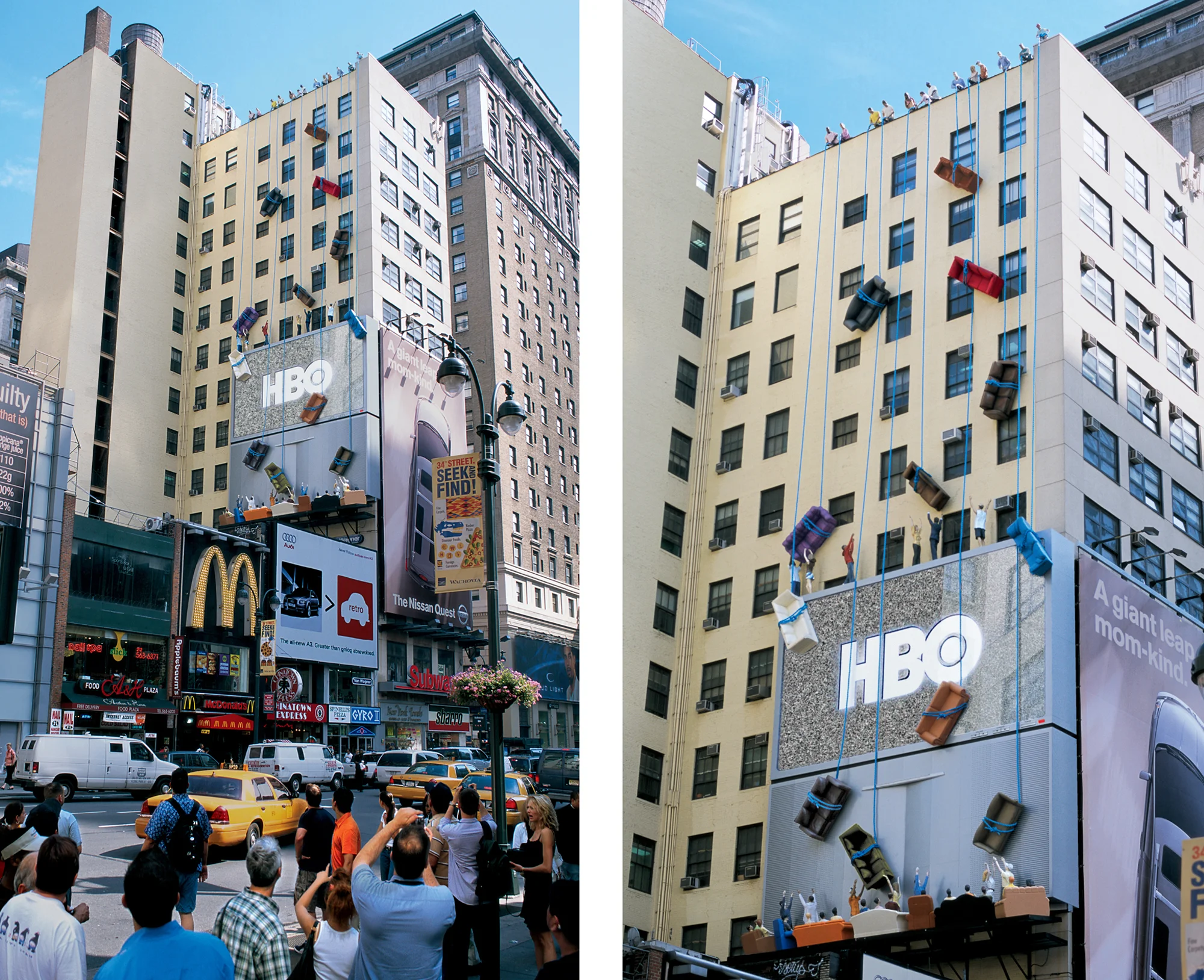   HBO "Couches"  (Unconventional Billboard) &nbsp;In an effort to show the lengths people will go to watch HBO programming,&nbsp;people appeared to be&nbsp;lowering couches from the building's roof–onto a platform below, to watch HBO on a big TV. 