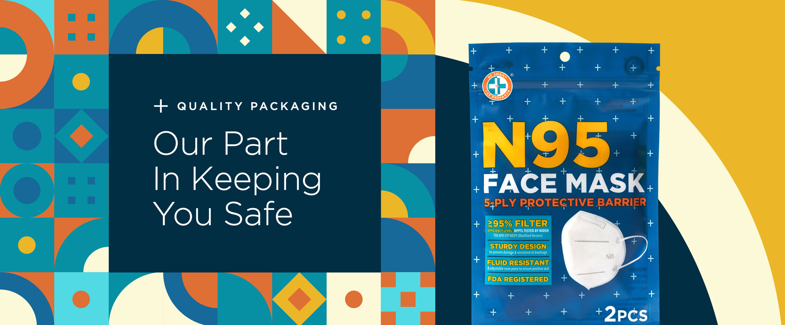 Image of N95 Face Masks Packaging with caption reading “Quality Packaging - Our Part in Keeping You Safe”