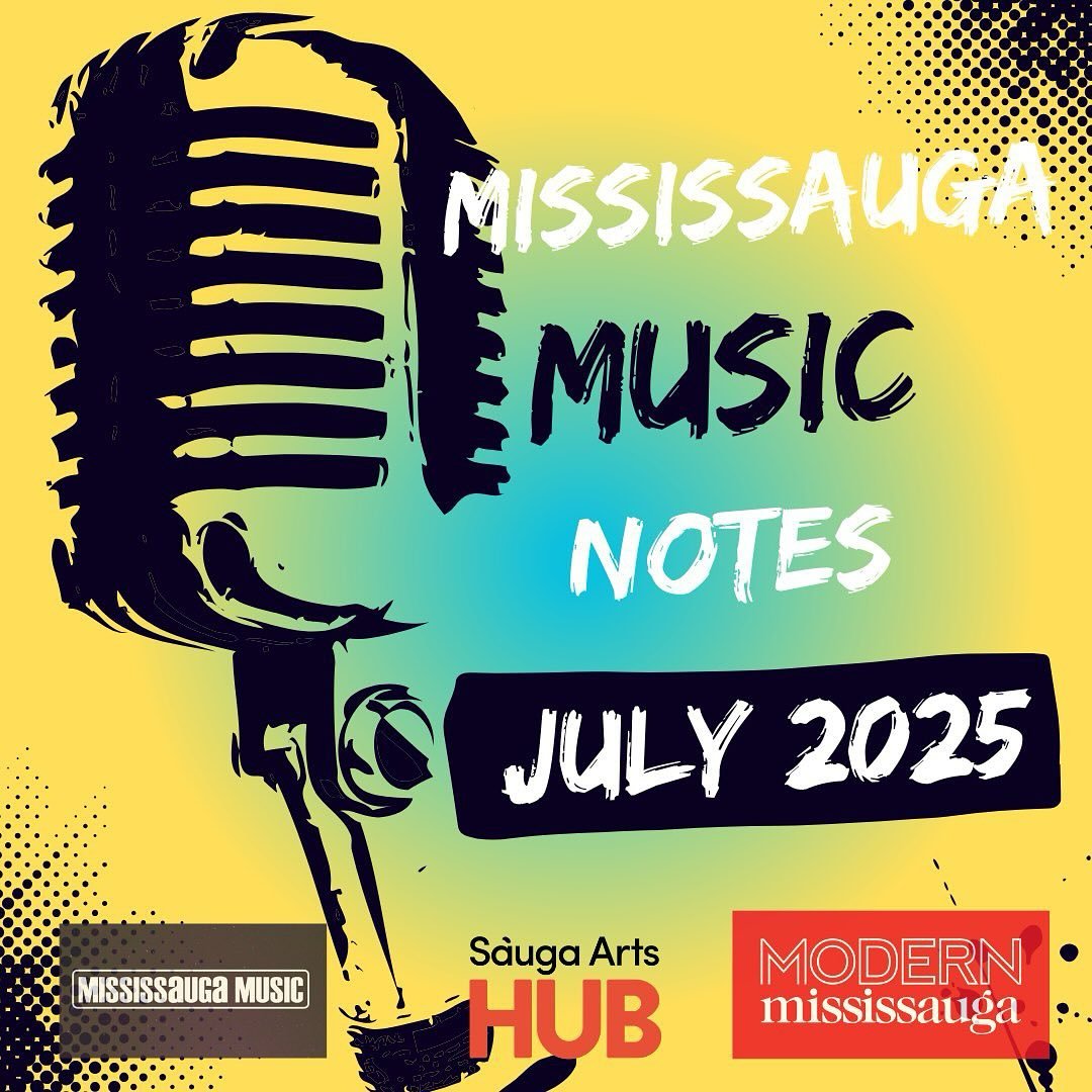 Mississauga Music Notes for JULY via @modernmississauga, in partnership with @mississauga.arts: https://shorturl.at/cck81