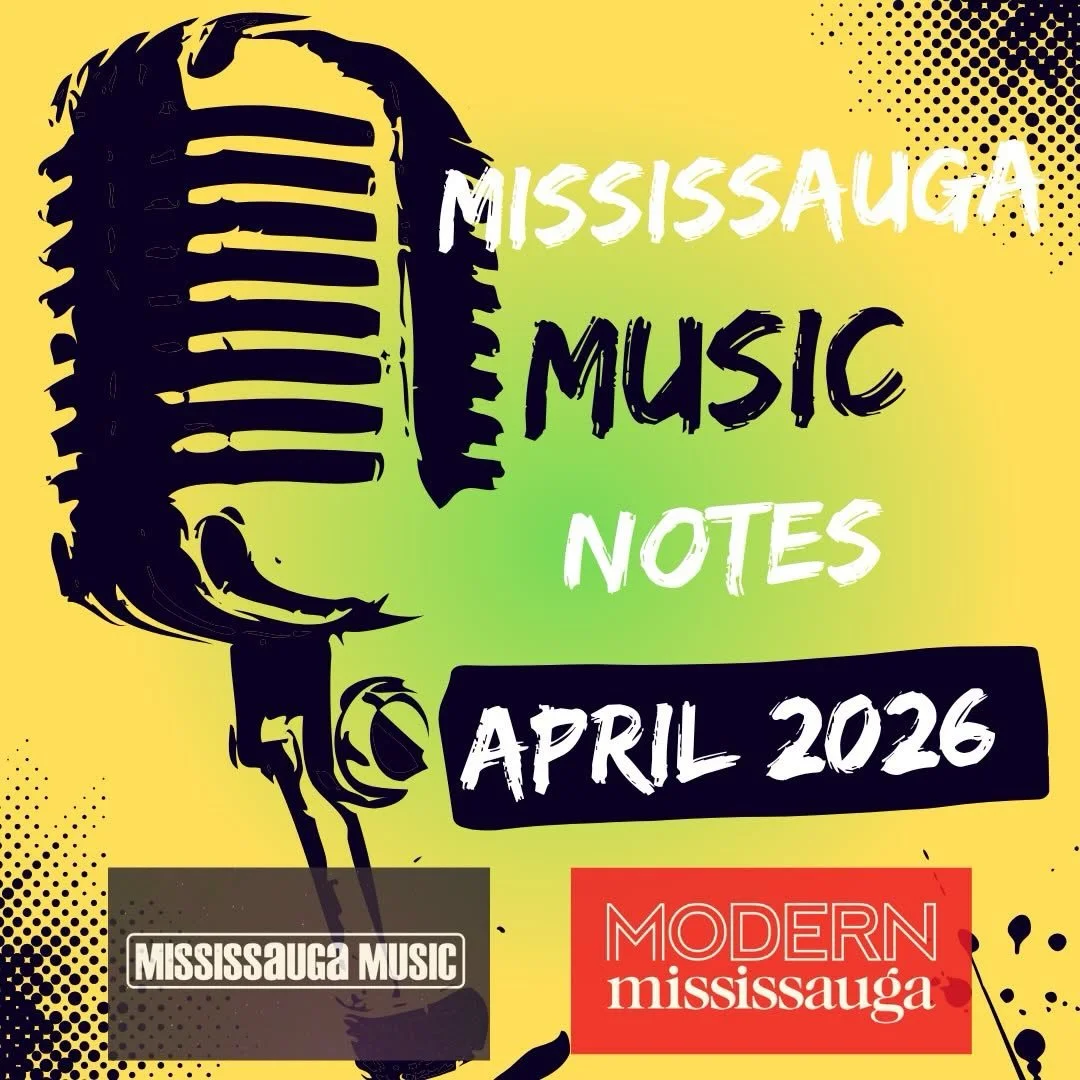 Mississauga Music Notes for APRIL via @modernmississauga: link in bio