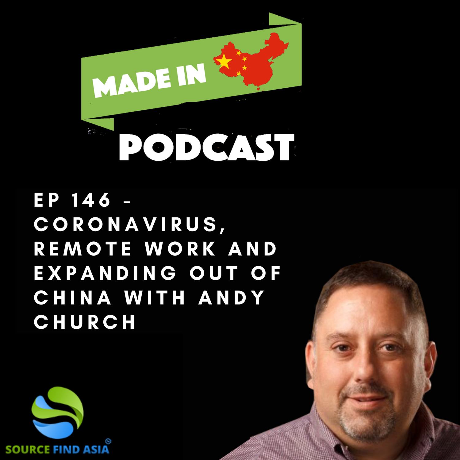 Ep 146 - Coronavirus, Remote Work and Expanding Out of China with Andy Church episode artwork