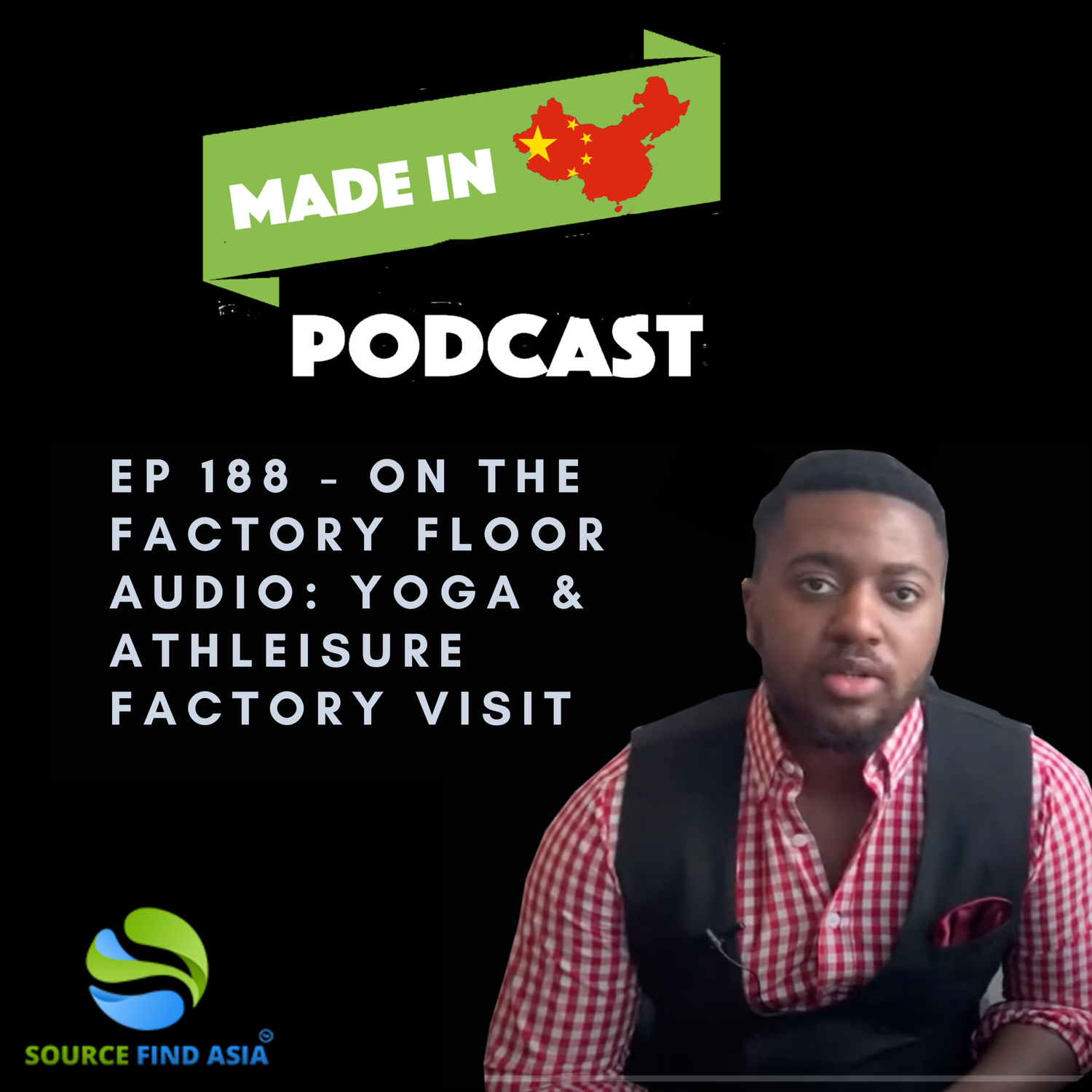 EP 188 - On the Factory Floor Audio: Yoga & Athleisure Factory Visit episode artwork