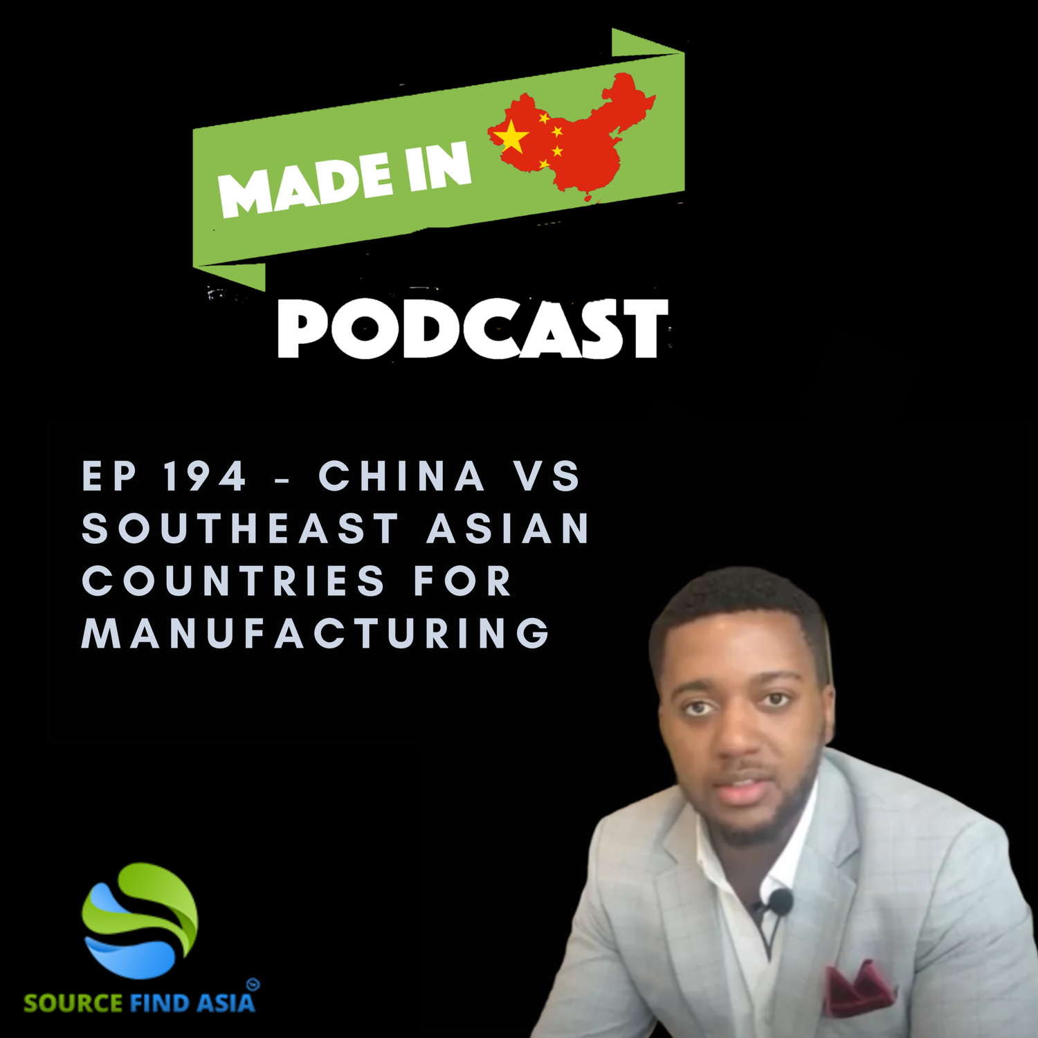 EP 194 - China VS Southeast Asian Countries For Manufacturing episode artwork