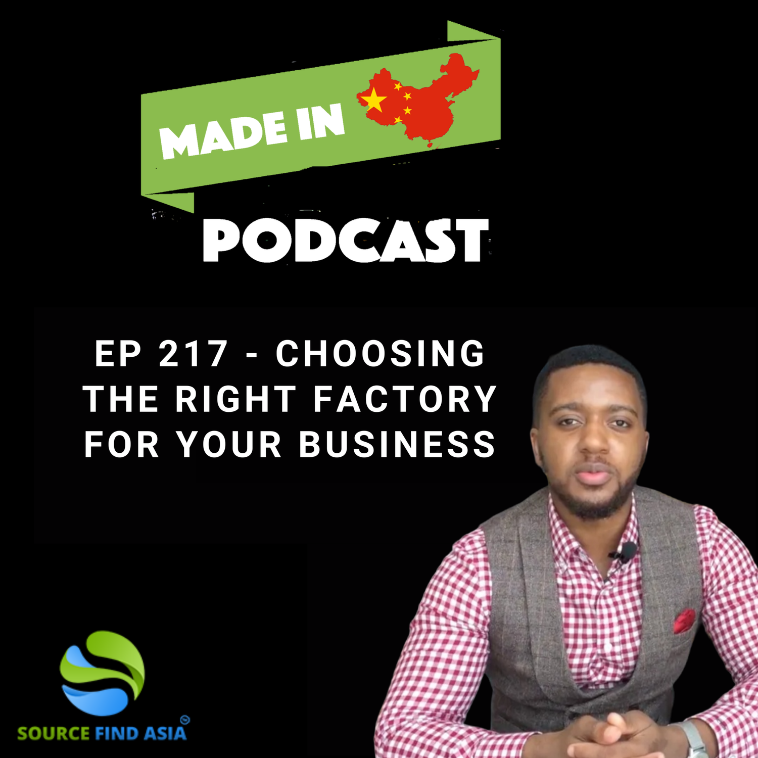EP 217 - Choosing the Right Factory for your Business episode artwork