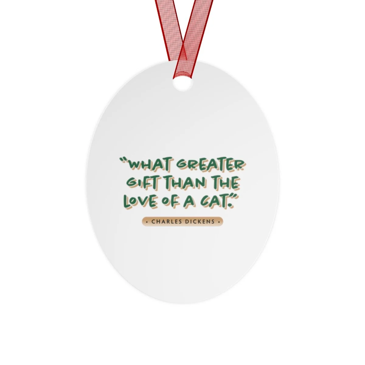 Ornament, oval shape, Dickens quote on back side