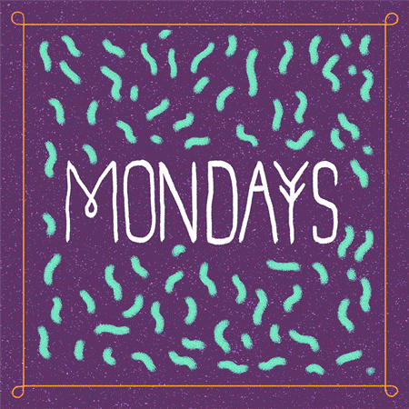 Mondays.gif