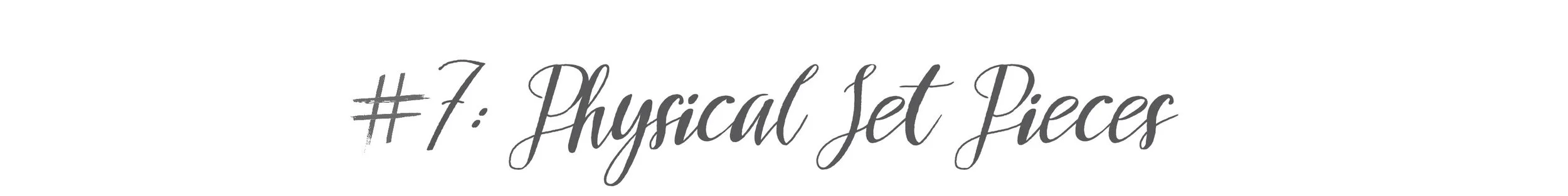 7-physical-set-pieces.jpg