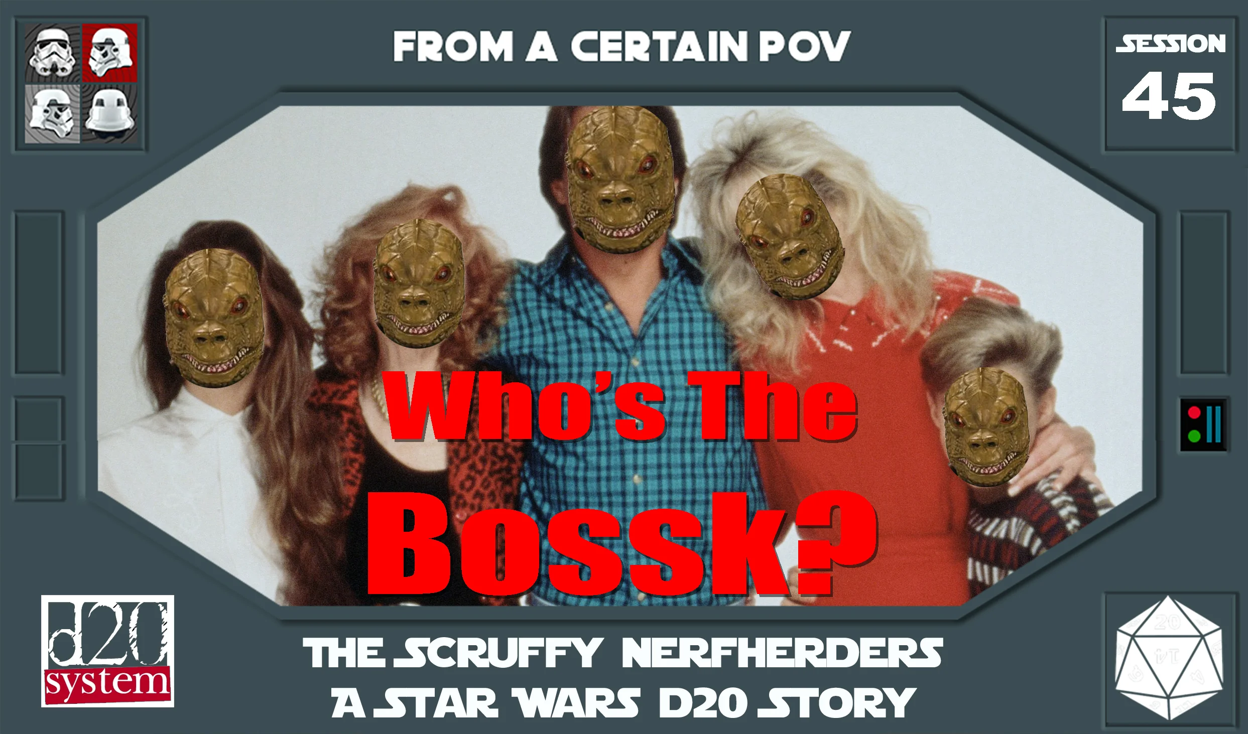 Session 45 - Who's The Bossk?