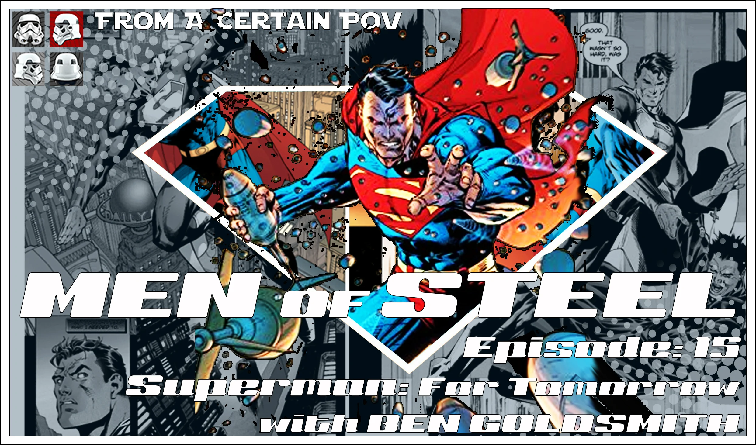 Episode 15 - Superman: For Tomorrow with Ben Goldsmith
