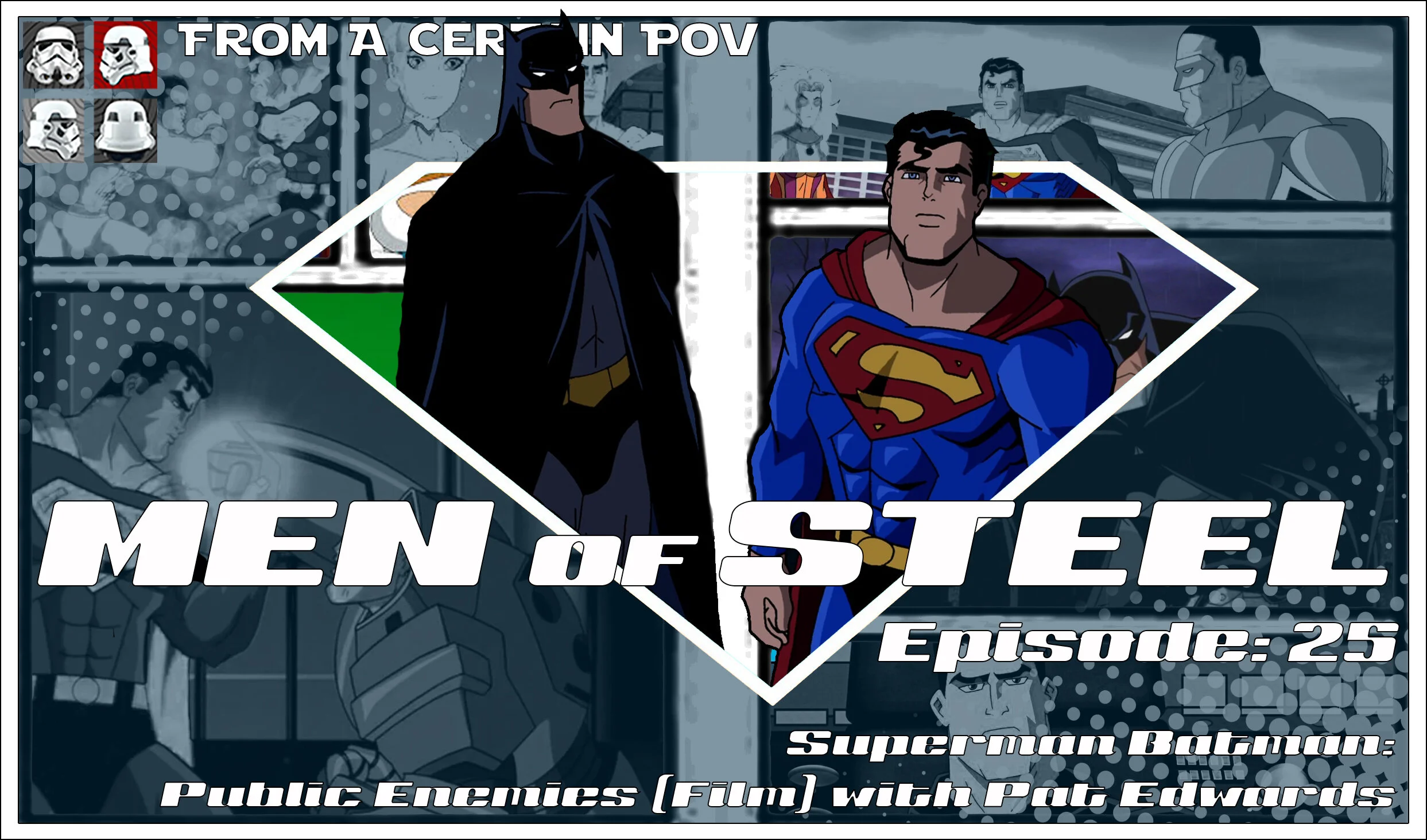 Episode 25 - Superman Batman: Public Enemies (Film) with Pat Edwards