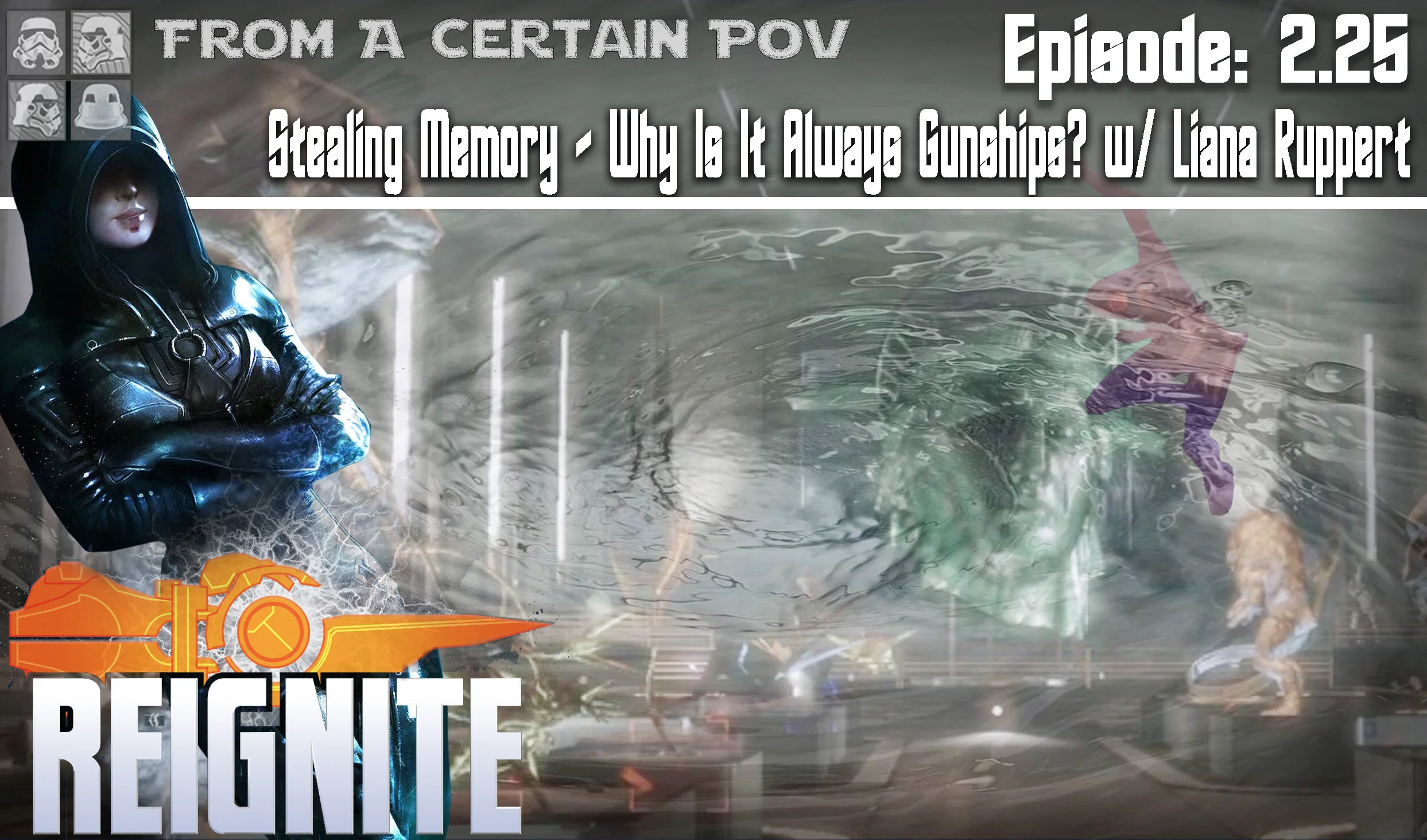 Episode #2.25: Stolen Memory - Why Is It Always Gunships? w/ Liana Ruppert