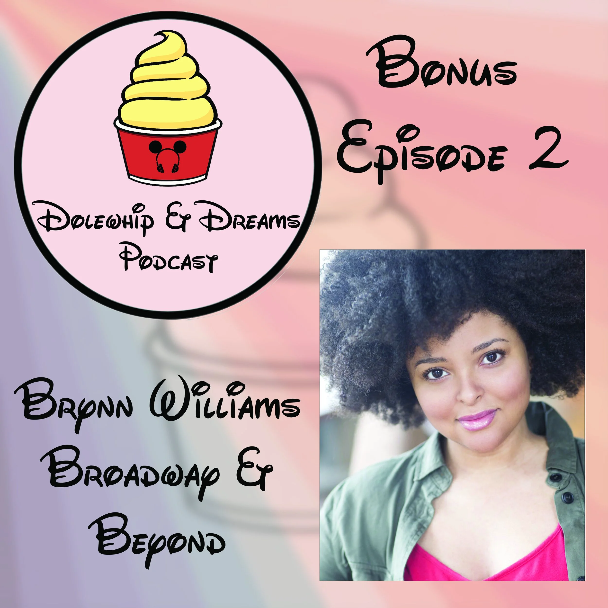 Bonus Episode 2- Brynn Williams, Broadway and Beyond