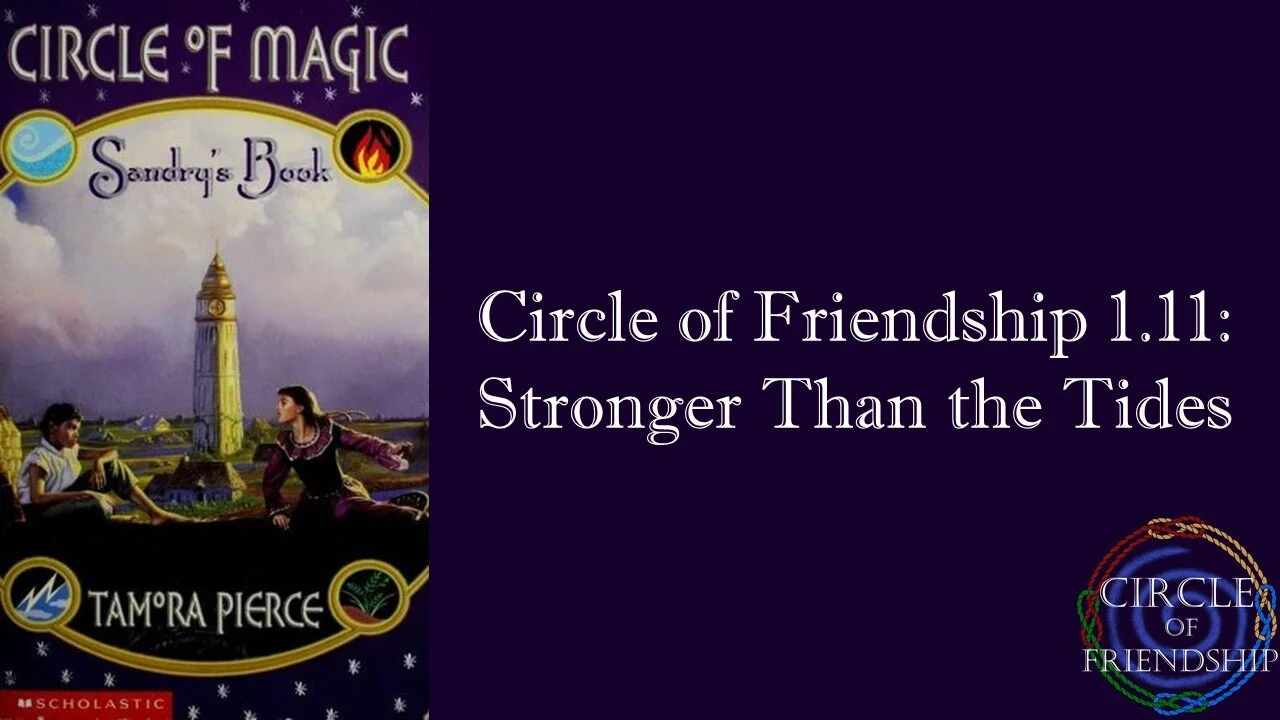 Circle of Friendship 1.11: Stronger Than the Tides