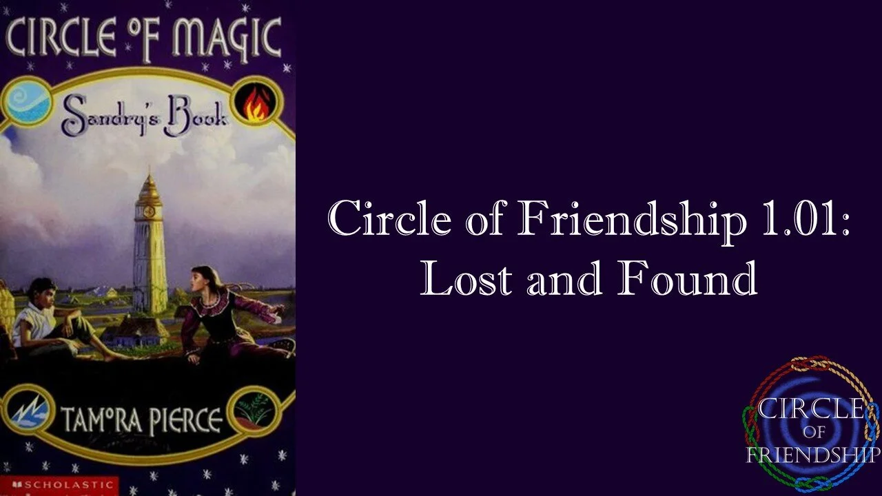 Circle of Friendship 1.01: Lost and Found