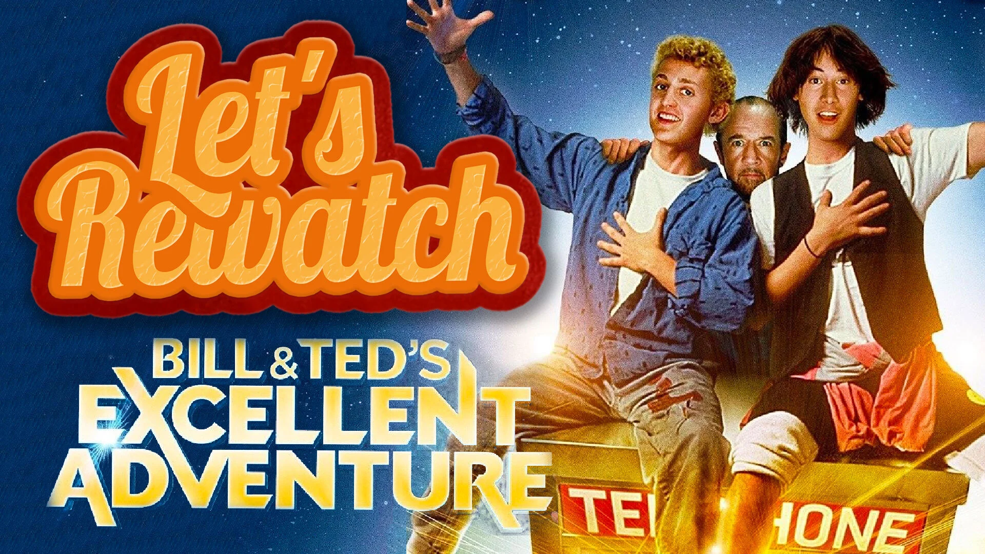 Bill and Ted's Excellent Adventure