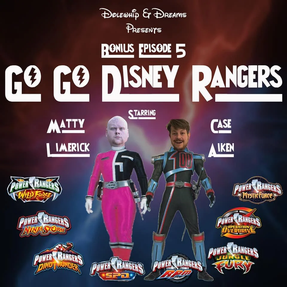 Bonus Ep 5: Go Go Disney Ranger with Co-host Case Aiken