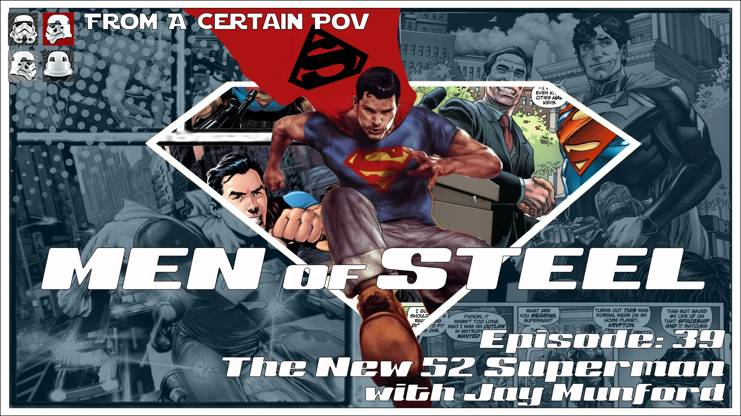 Episode 39 - The New 52 Superman with Jay Munford
