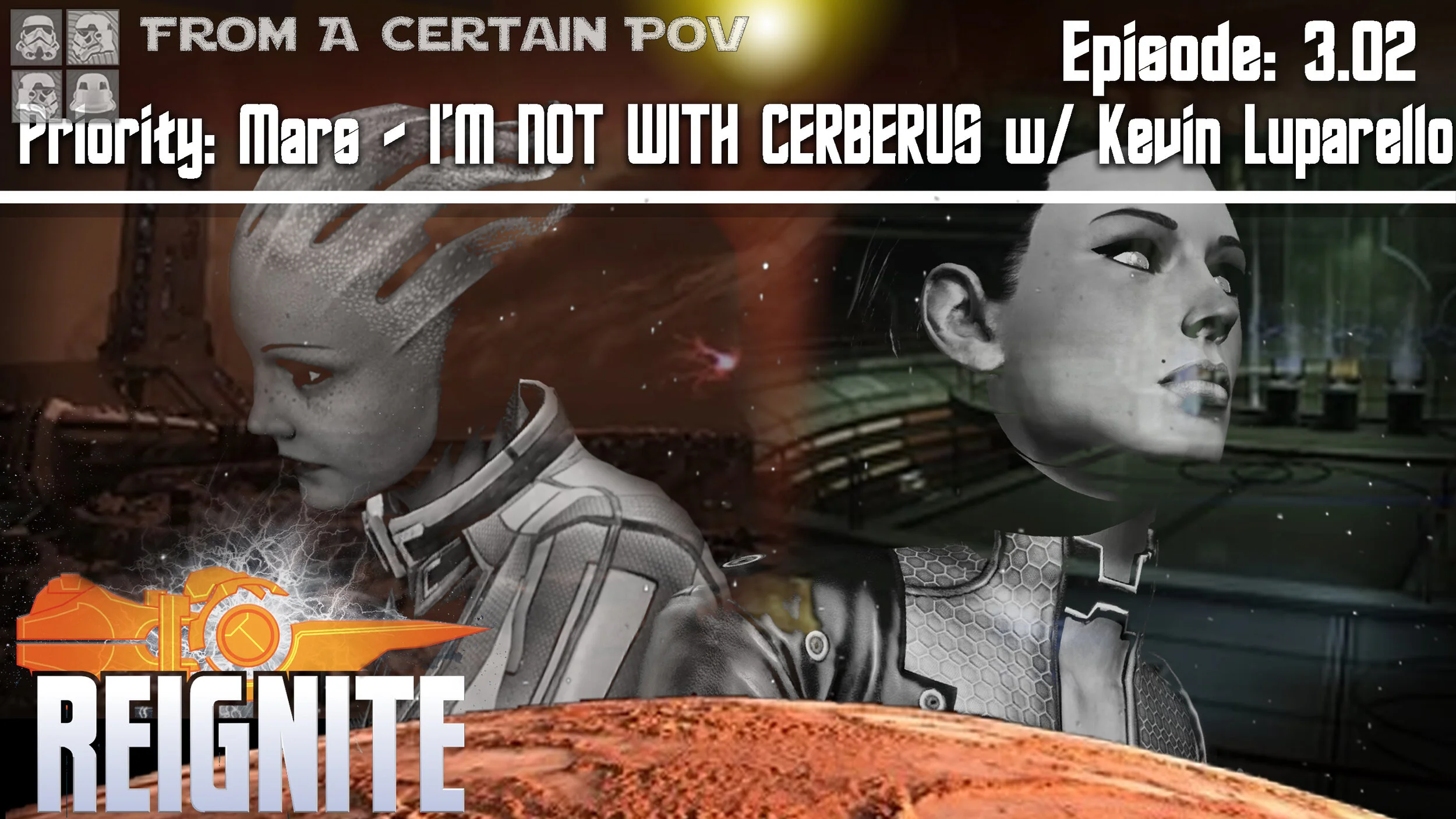 Episode 3.02: Priority: Mars - I’M NOT WITH CERBERUS w/ Kevin Luparello