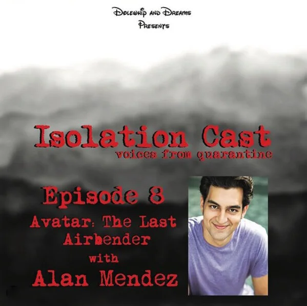 Isolation Cast Ep 8: Avatar the Last Air Bender with Alan Mendez