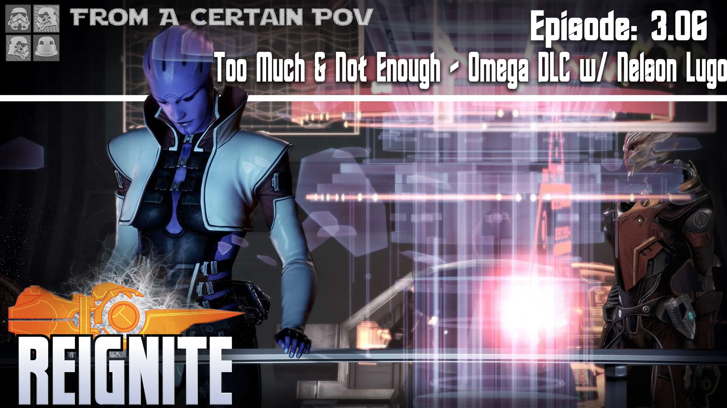 Episode 3.06: Too Much and Not Enough - Omega DLC w/ Nelson Lugo
