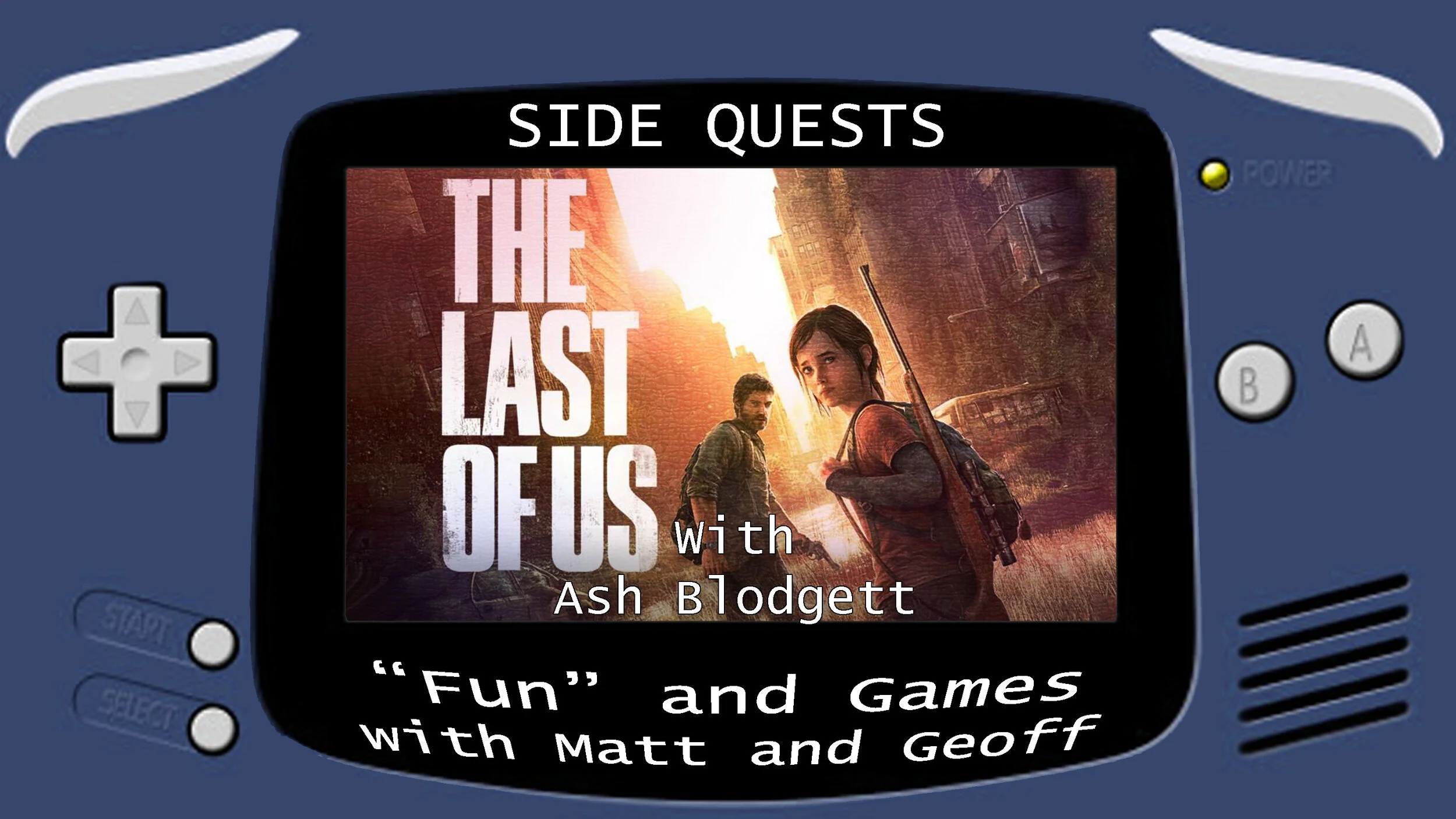 Side Quests Episode 29: The Last of Us with Ash Blodgett