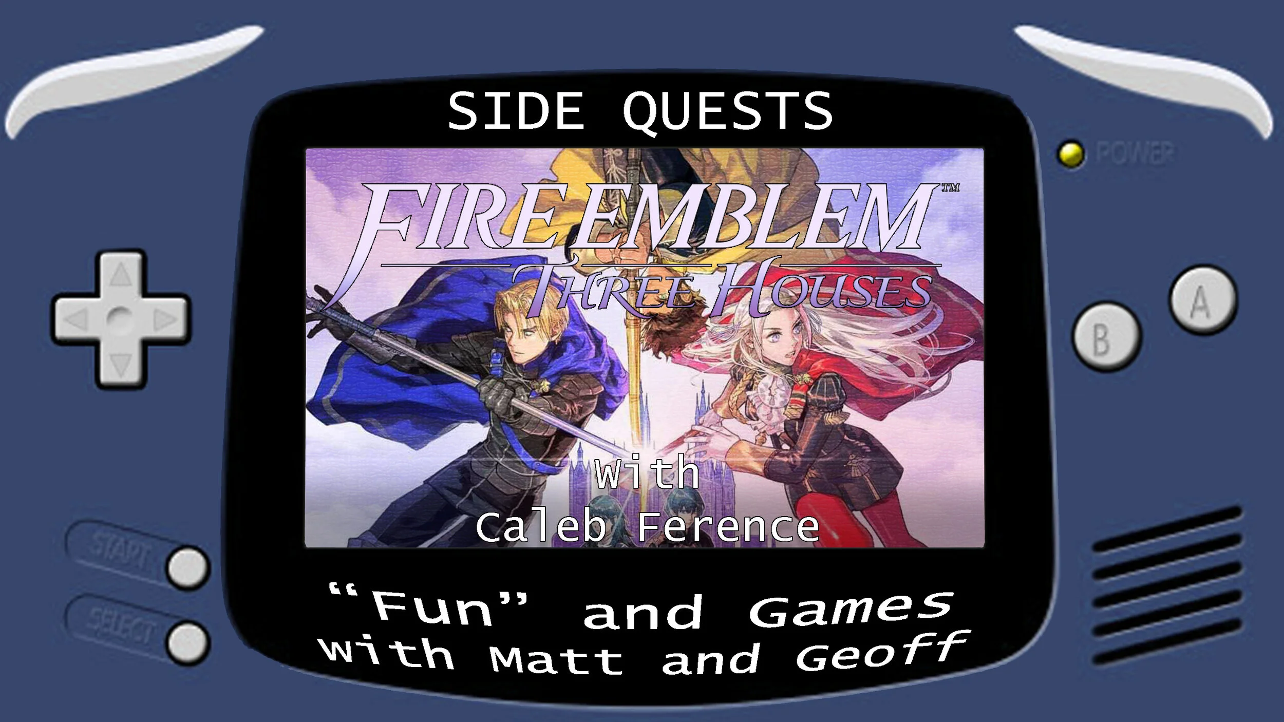 Side Quests Episode 36: Fire Emblem: Three Houses with Caleb Ference