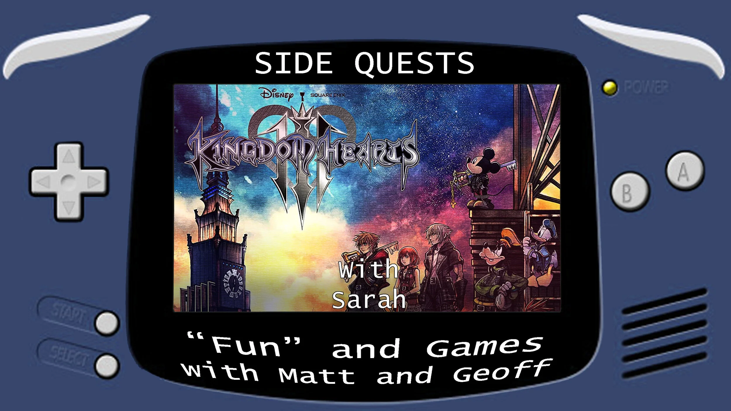 Side Quests Episode 40: Kingdom Hearts III with Sarah
