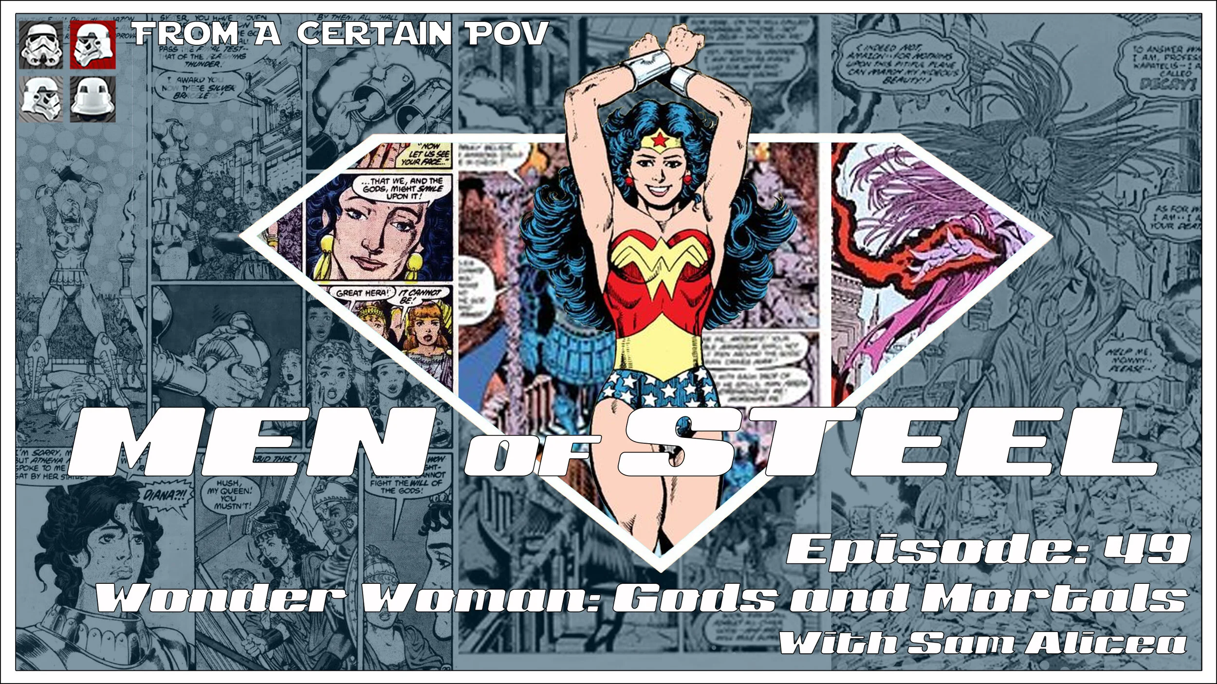 Episode 49 - Wonder Woman: Gods and Mortals with Sam Alicea