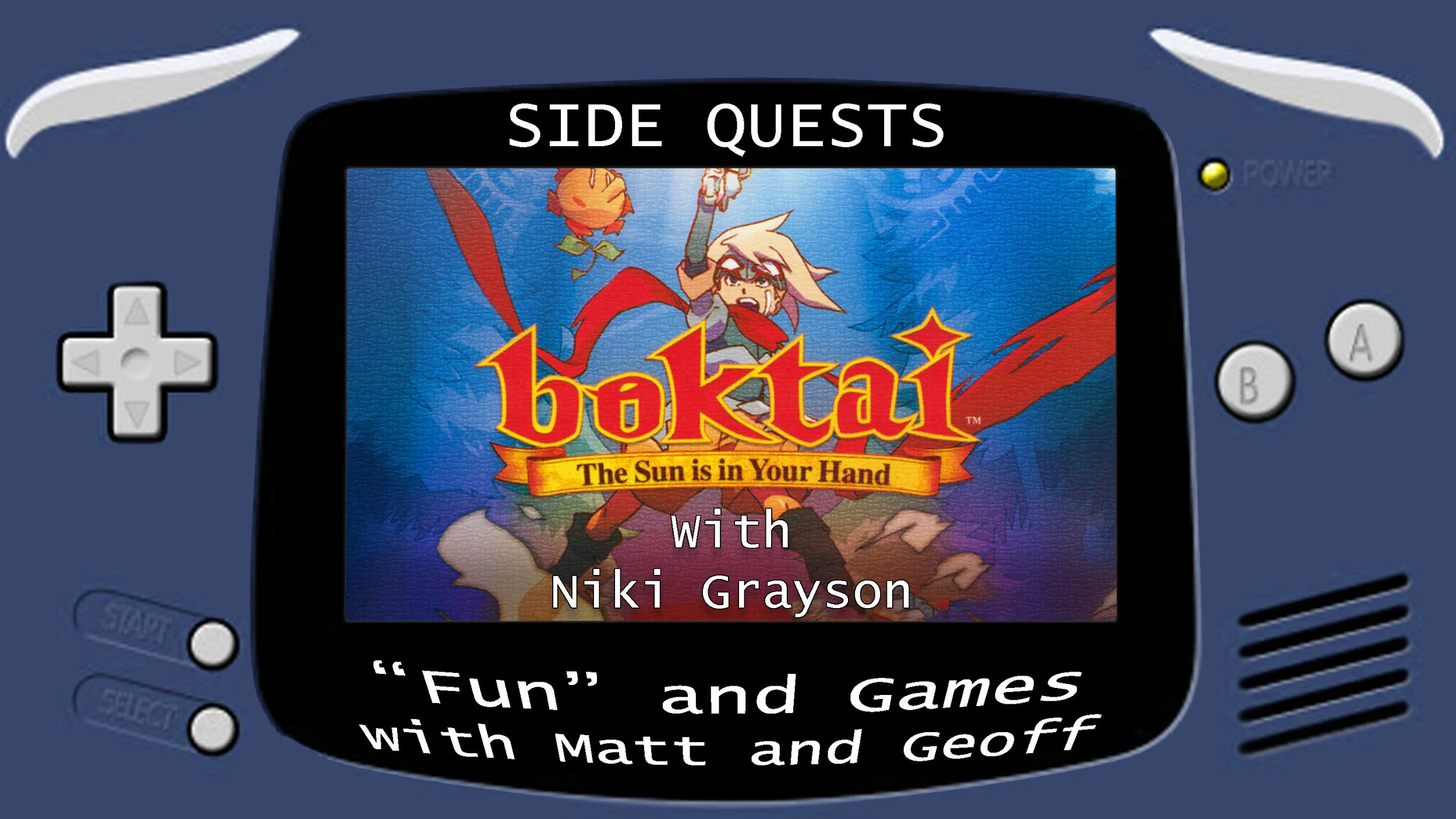 Side Quests Episode 53: Boktai: The Sun Is in Your Hand with Niki Grayson