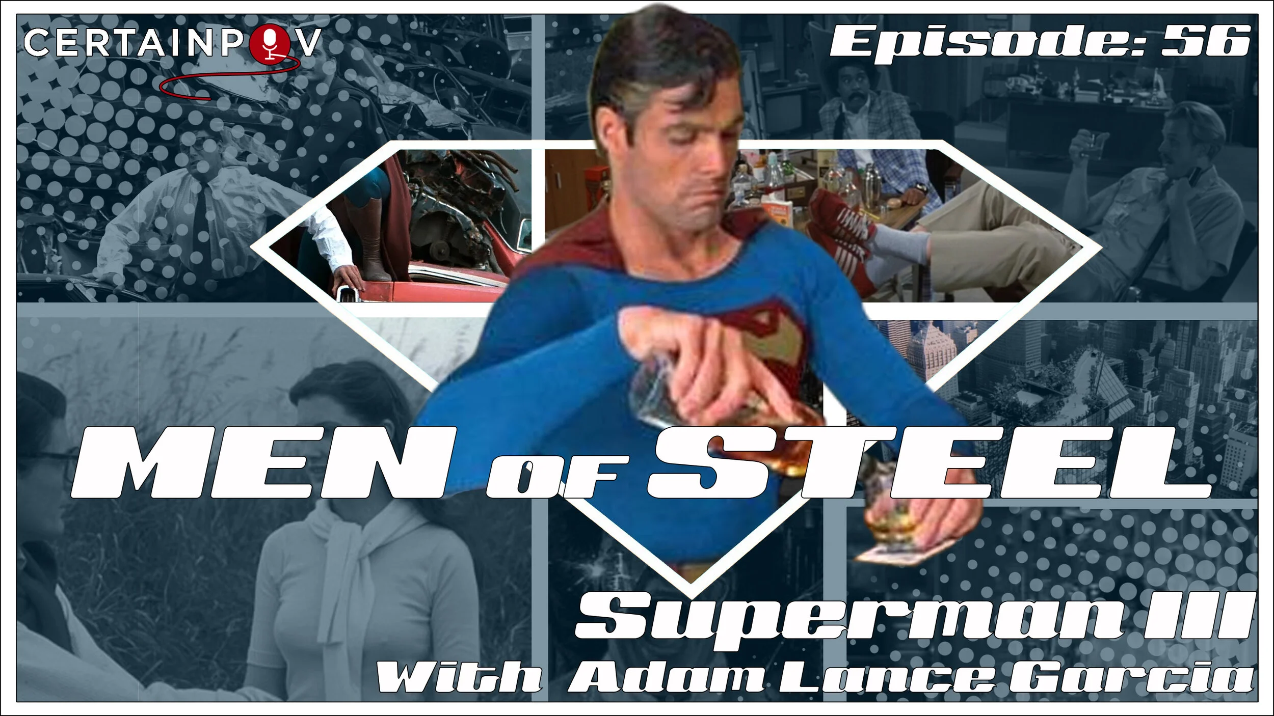 Episode 56 - Superman III (1983) with Adam Lance Garcia