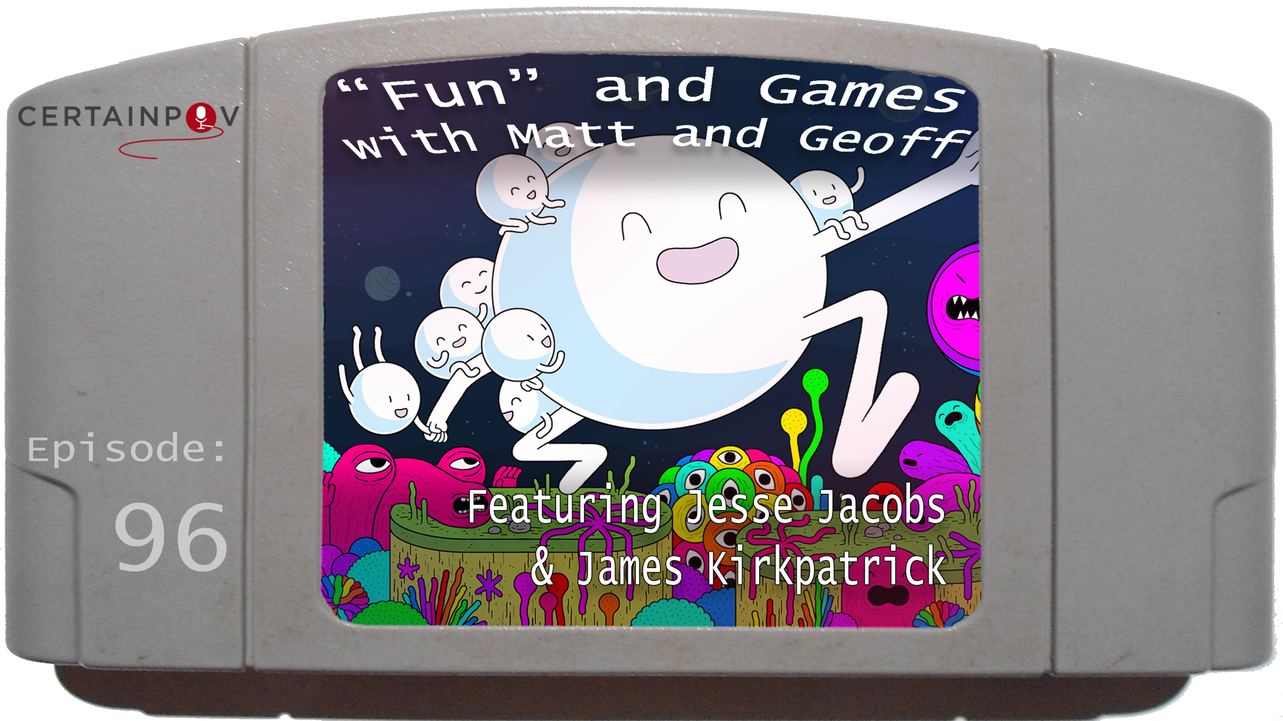 Episode 96: Feat. Jesse Jacobs &amp; James Kirkpatrick