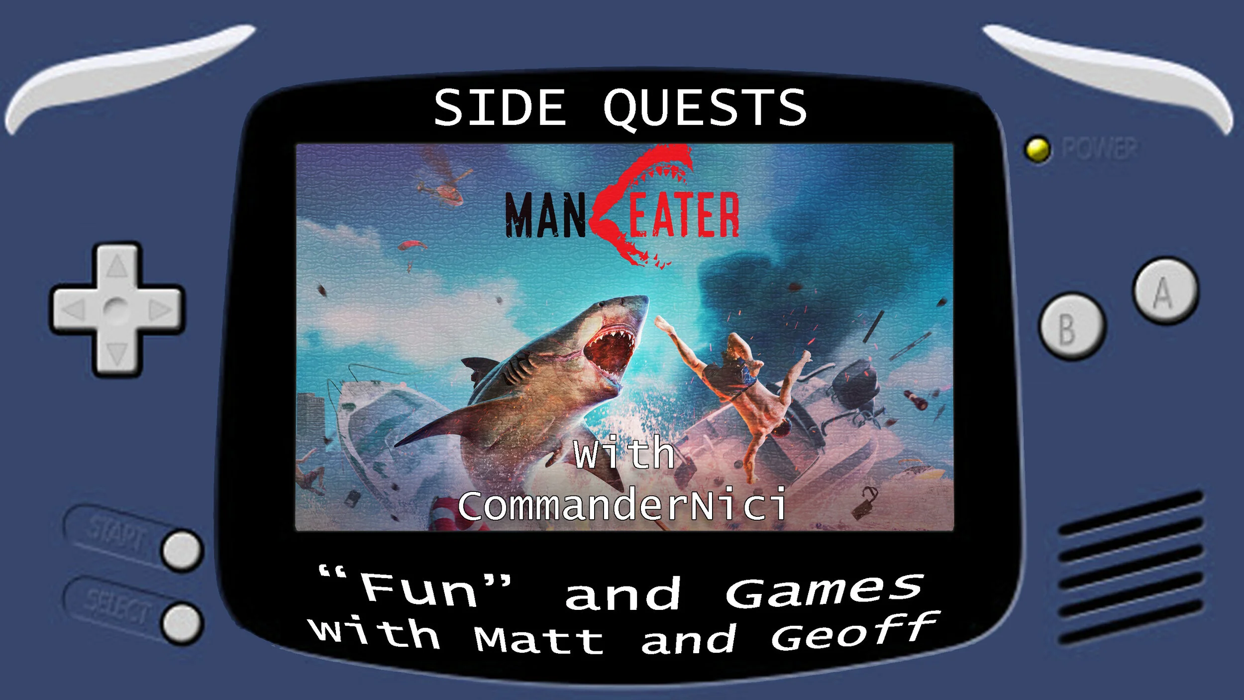Side Quests Episode 68: Maneater with CommanderNici