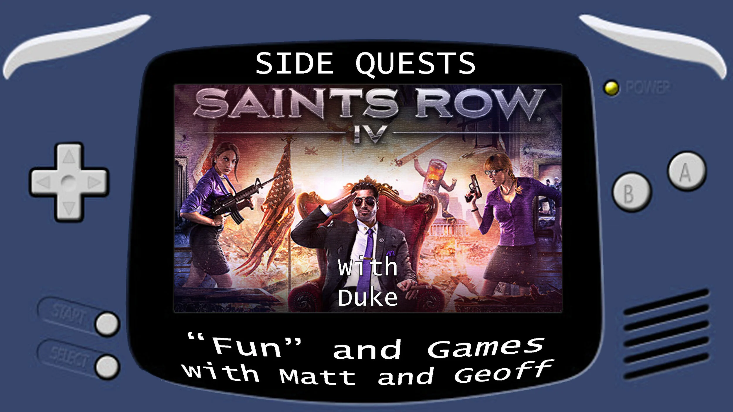Side Quests Episode 76: Saints Row IV with Duke