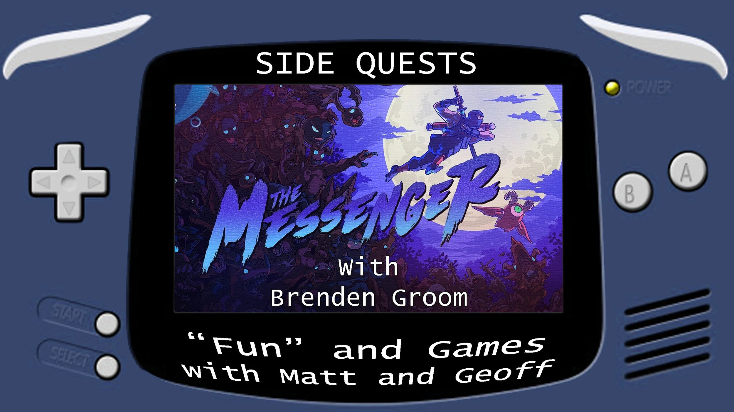 Side Quests Episode 82: The Messenger with Brenden Groom