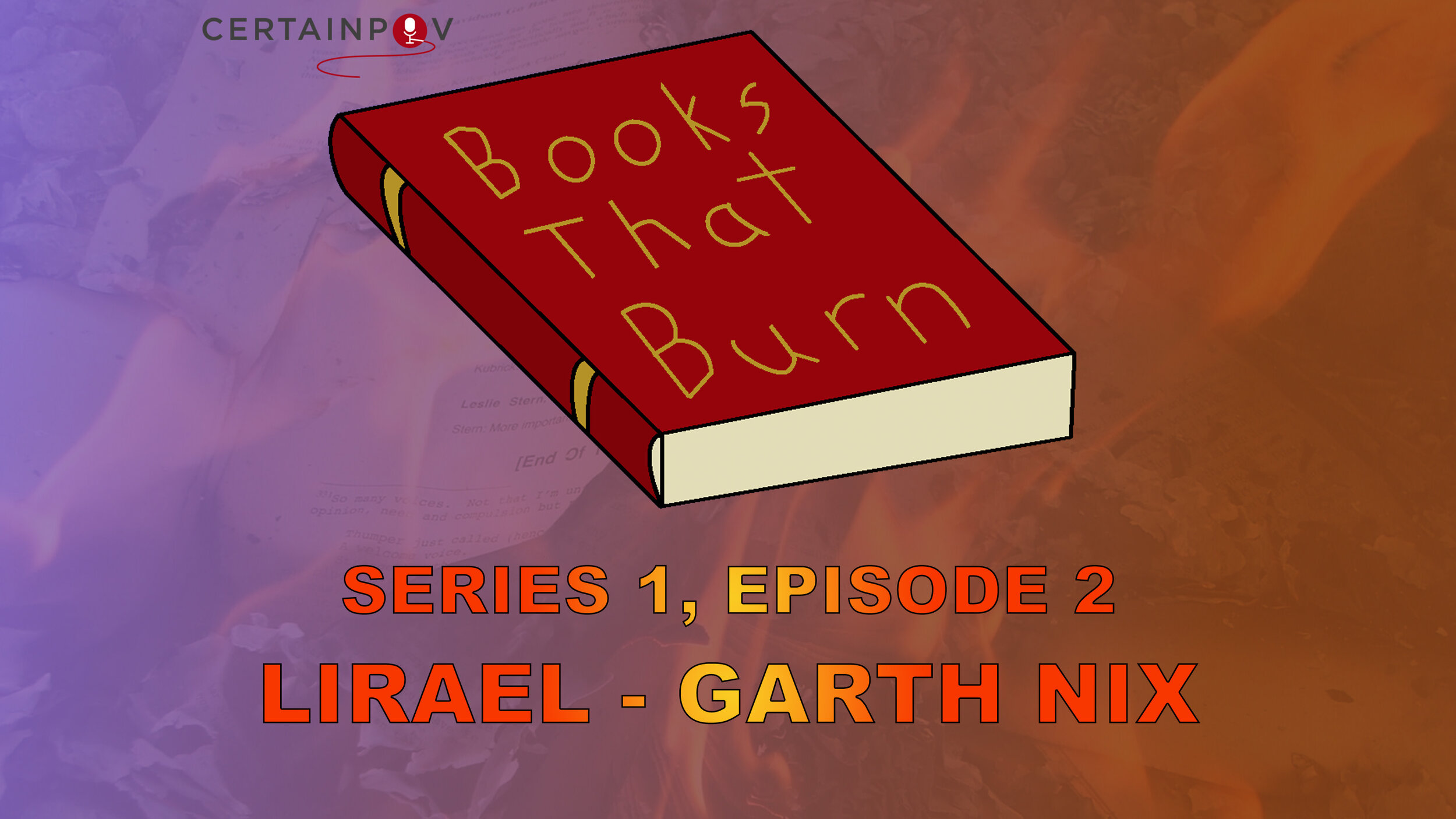 SERIES 1, EPISODE 2: LIRAEL - GARTH NIX