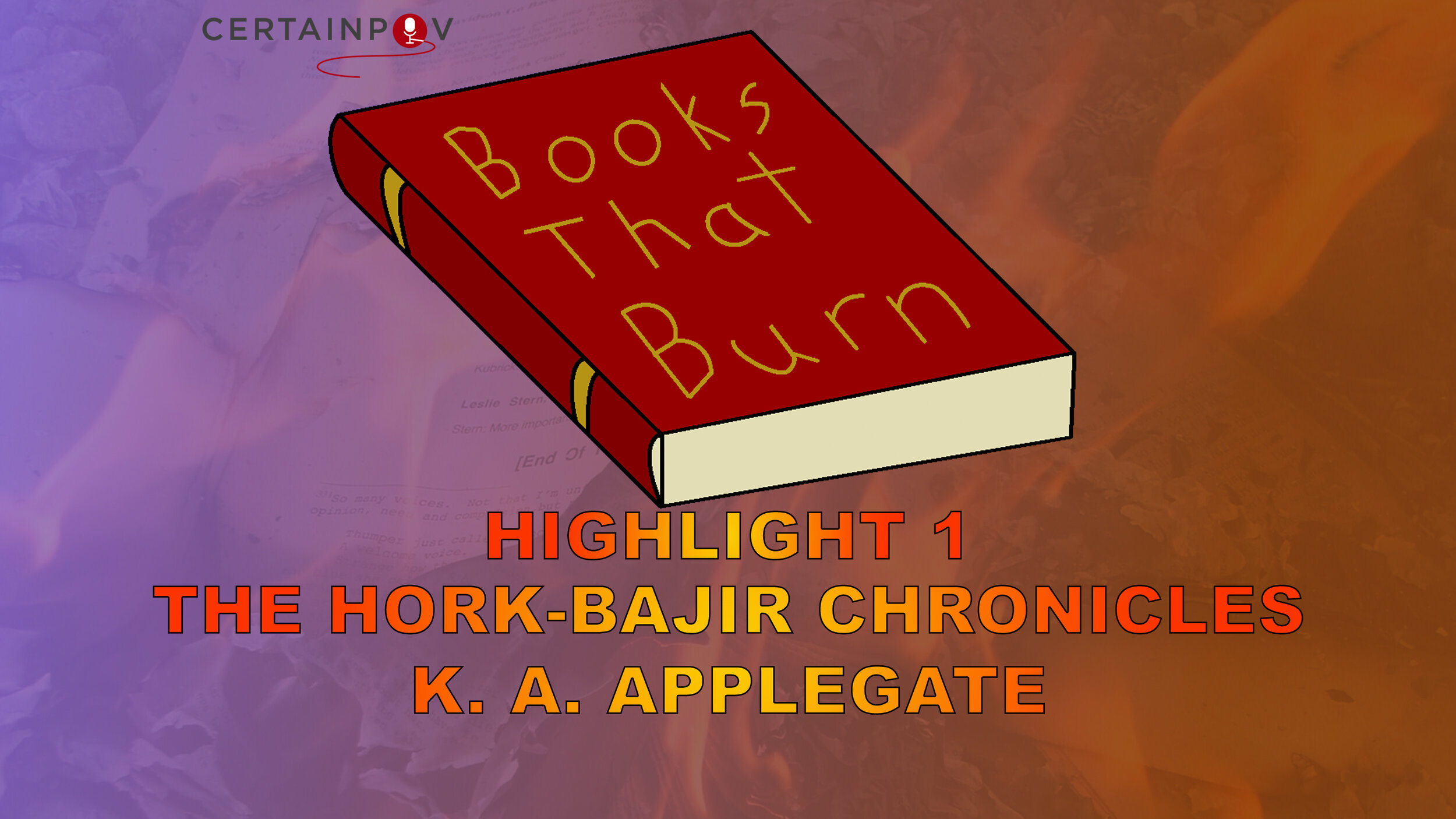 HIGHLIGHT 1: THE HORK-BAJIR CHRONICLES - K. A. APPLEGATE (UPDATED)