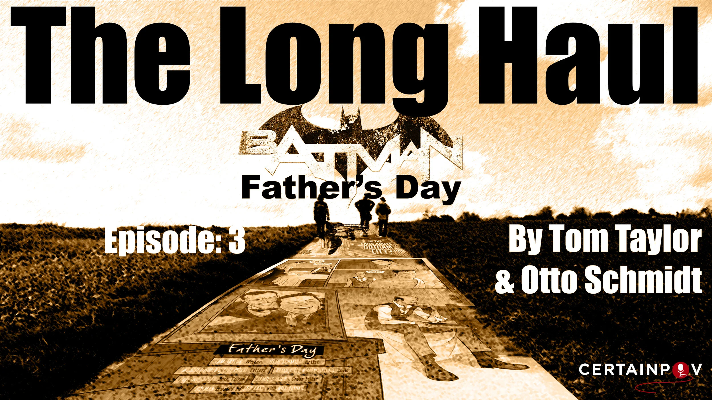 Batman: Father's Day (The Long Haul Ep. 3)