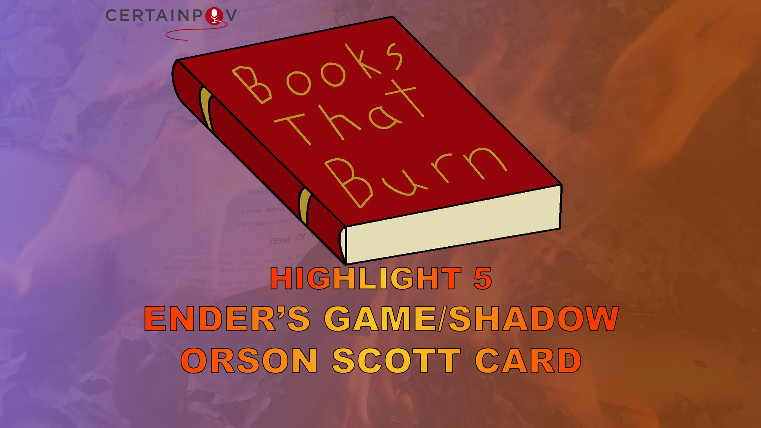 HIGHLIGHT 5: ENDER’S GAME/SHADOW - ORSON SCOTT CARD