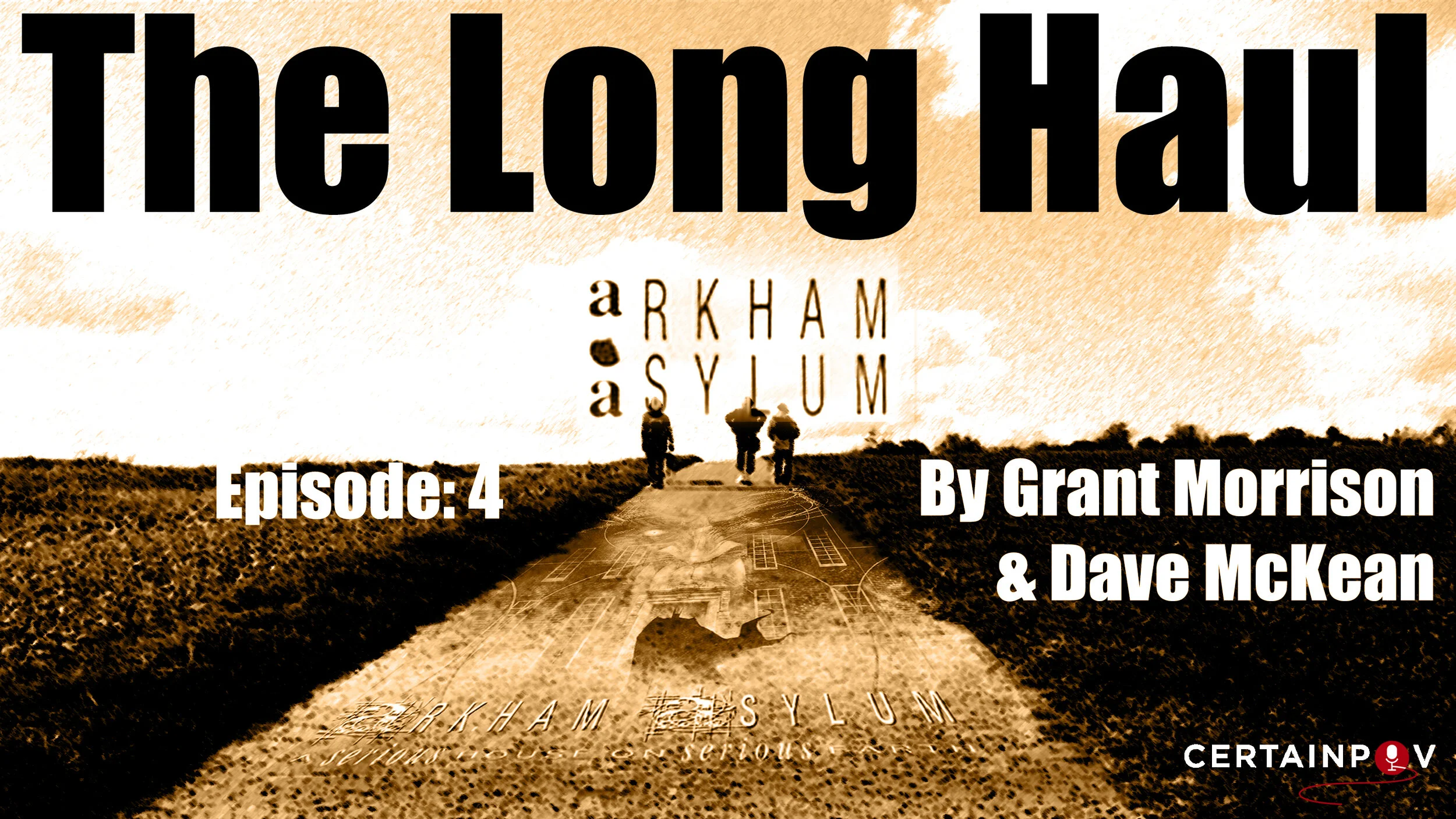 Arkham Asylum (The Long Haul Ep. 4)
